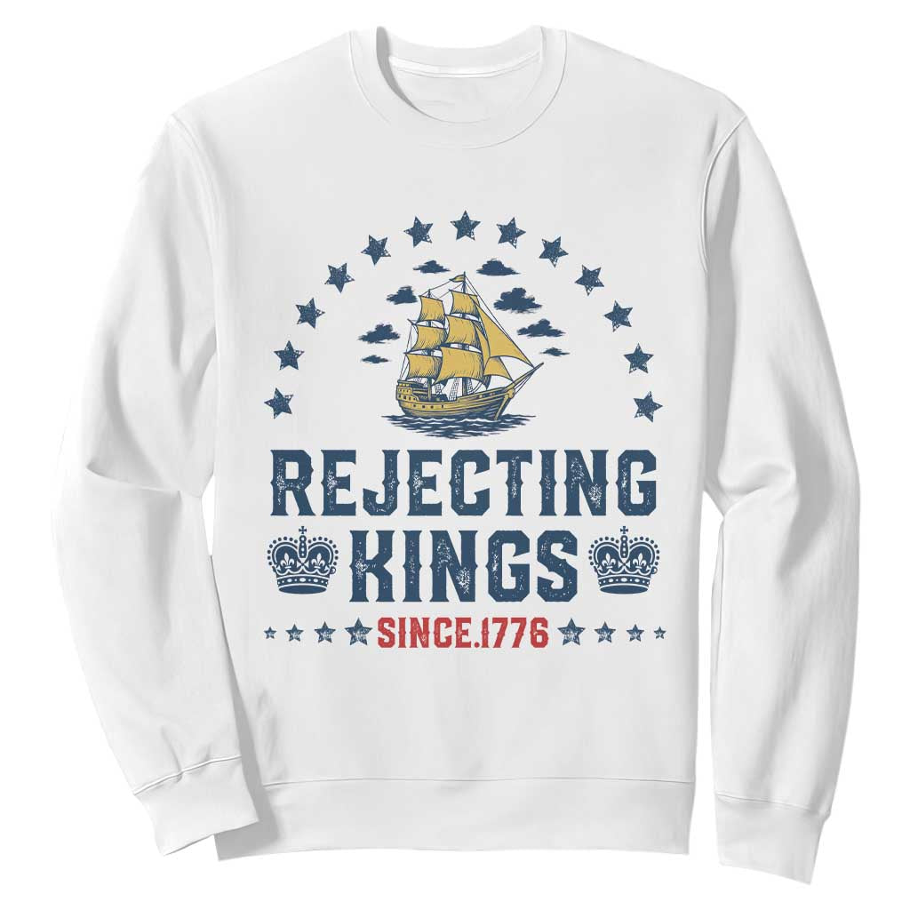 Rejecting Kings Since 1776 Sweatshirt Vintage Patriotic Ship No King In America TS02 White Print Your Wear