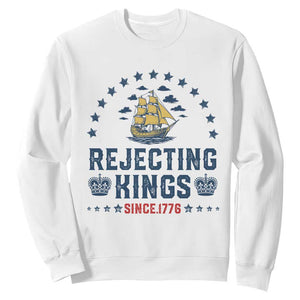 Rejecting Kings Since 1776 Sweatshirt Vintage Patriotic Ship No King In America TS02 White Print Your Wear