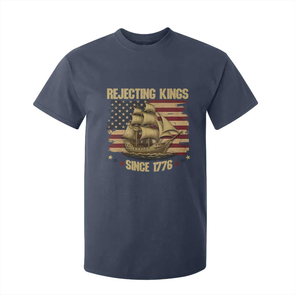 Rejecting Kings Since 1776 T Shirt For Kid Historic Ship Sailboat Distressed American Flag TS02 Navy Print Your Wear