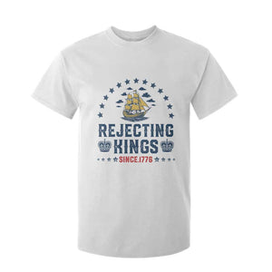 Rejecting Kings Since 1776 T Shirt For Kid Vintage Patriotic Ship No King In America TS02 White Print Your Wear