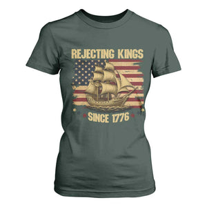 Rejecting Kings Since 1776 T Shirt For Women Historic Ship Sailboat Distressed American Flag TS02 Dark Forest Green Print Your Wear