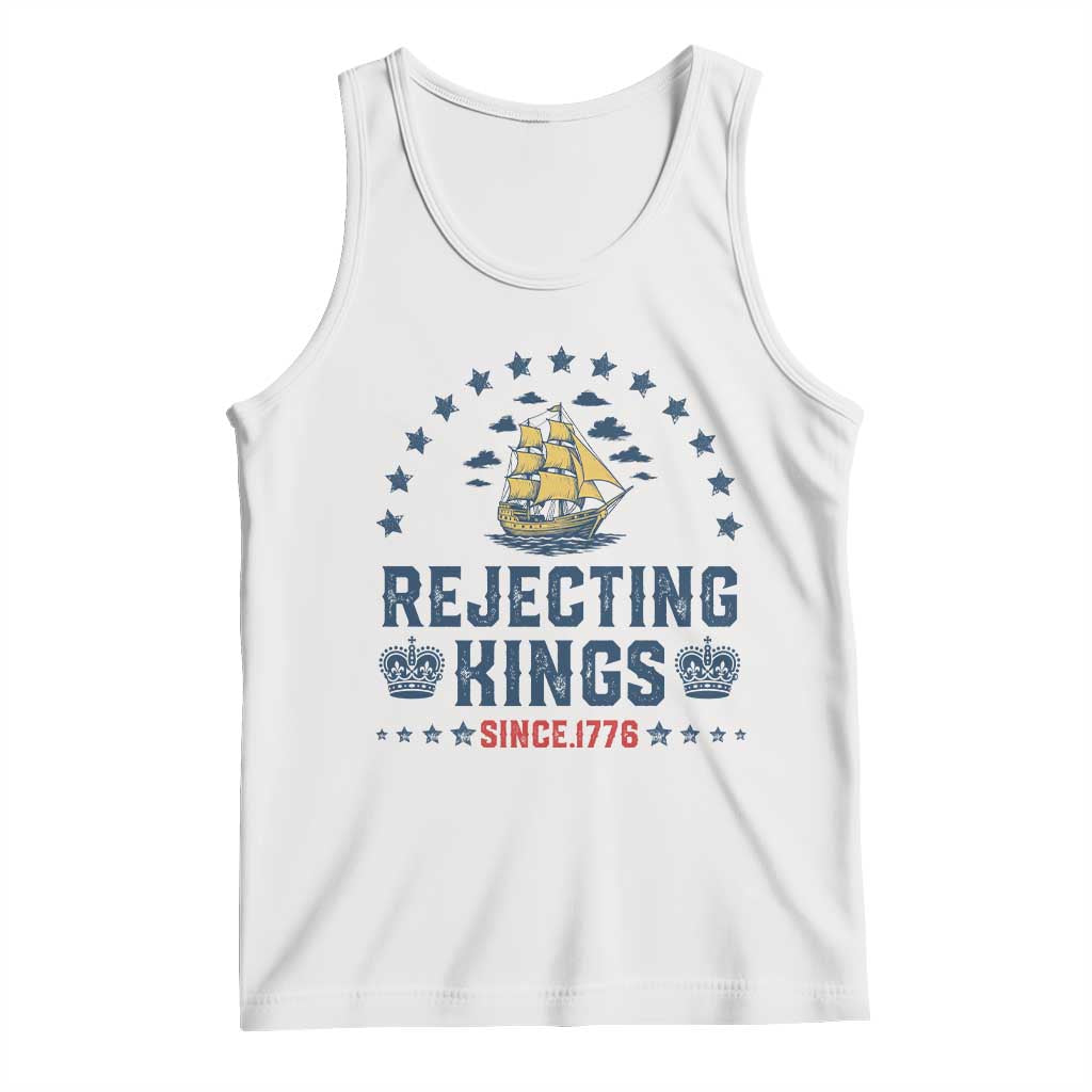 Rejecting Kings Since 1776 Tank Top Vintage Patriotic Ship No King In America TS02 White Print Your Wear