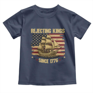 Rejecting Kings Since 1776 Toddler T Shirt Historic Ship Sailboat Distressed American Flag TS02 Navy Print Your Wear