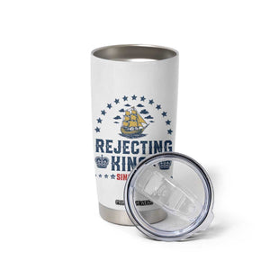 Rejecting Kings Since 1776 Tumbler Cup Vintage Patriotic Ship No King In America TS02 Print Your Wear
