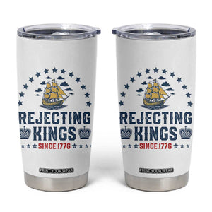 Rejecting Kings Since 1776 Tumbler Cup Vintage Patriotic Ship No King In America TS02 White Print Your Wear
