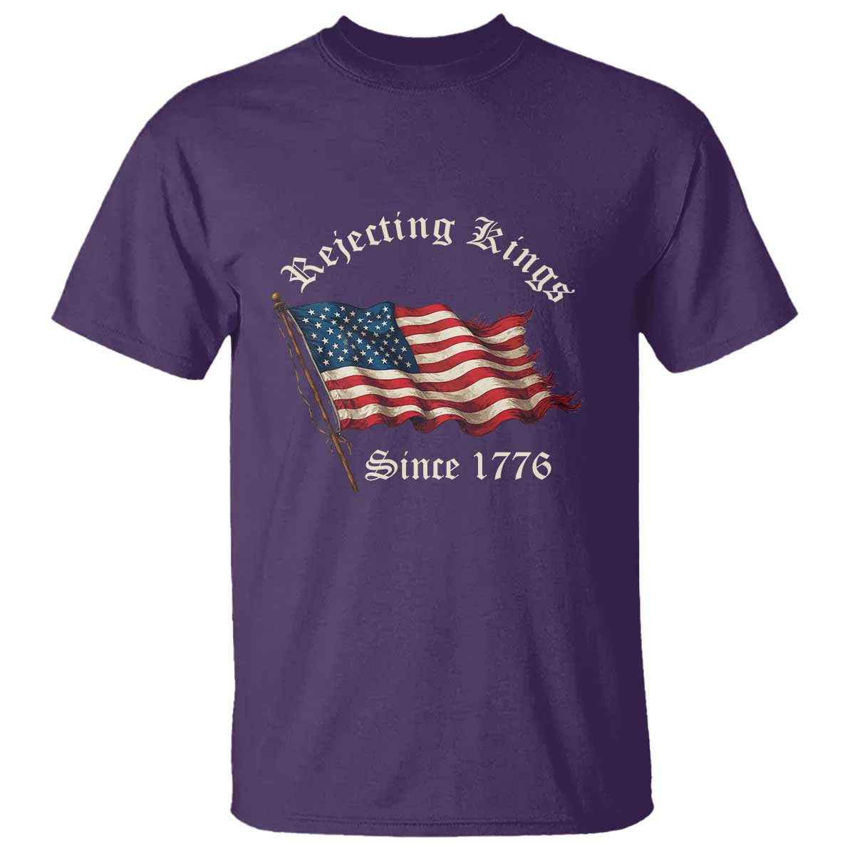 Rejecting Kings T Shirt Since 1776 No Kings In America Retro US Flag TS10 Purple Print Your Wear