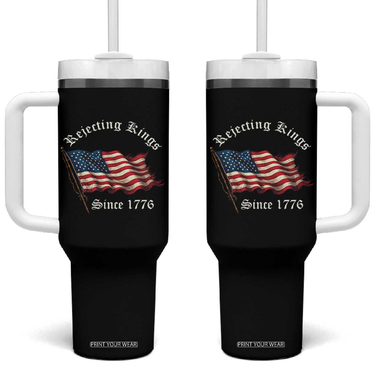 Rejecting Kings Tumbler With Handle Since 1776 No Kings In America Retro US Flag TS10 One Size: 40 oz Black Print Your Wear