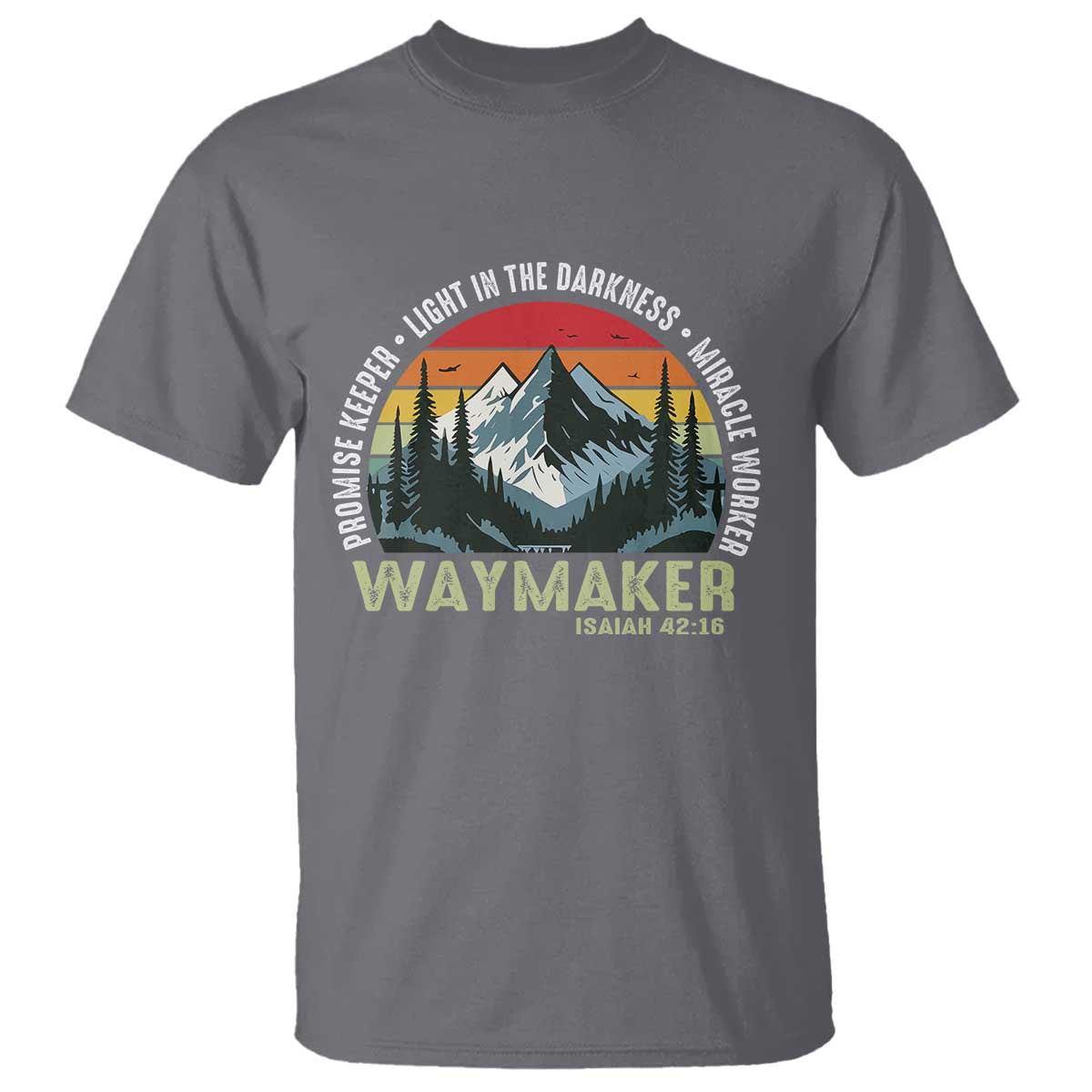 Religious Christian Waymaker T Shirt Promise Keeper Light In The Darkness Miracle Worker TS11 Charcoal Print Your Wear