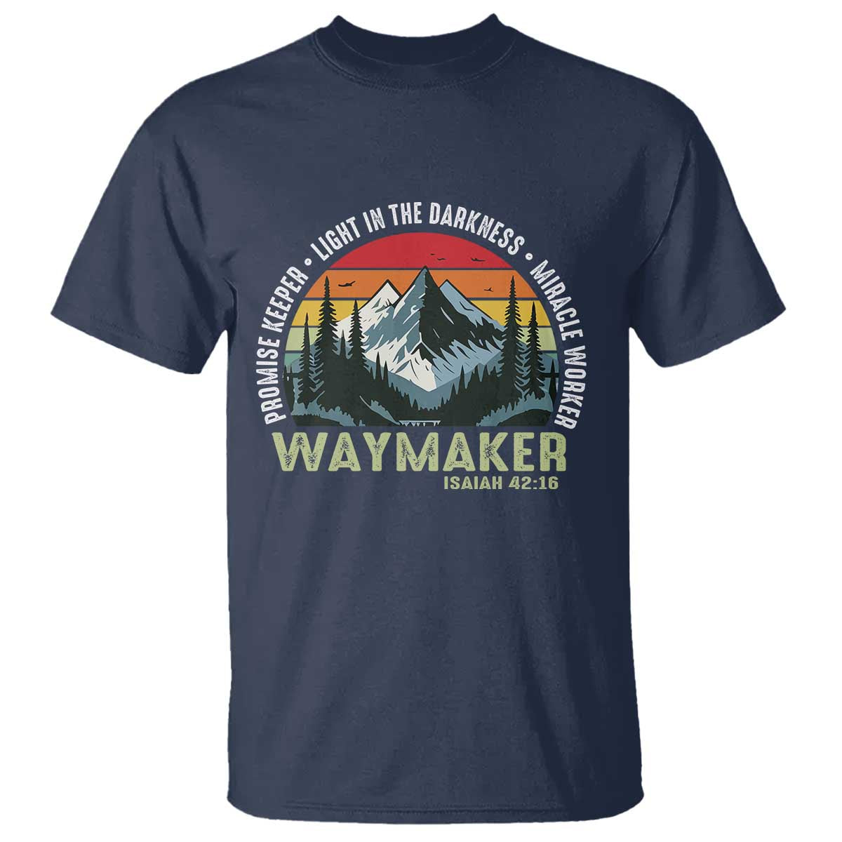 Religious Christian Waymaker T Shirt Promise Keeper Light In The Darkness Miracle Worker TS11 Navy Print Your Wear