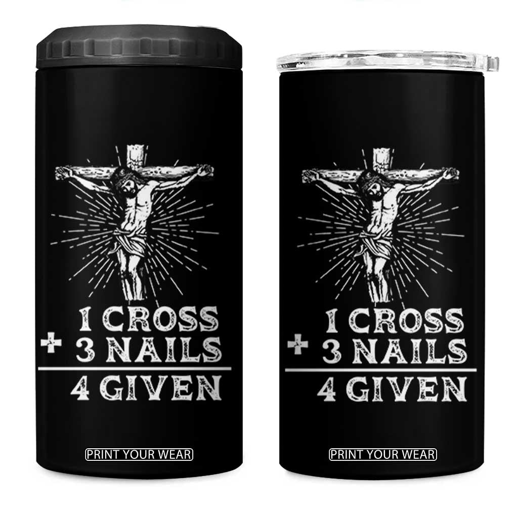 Religious Easter 4 in 1 Can Cooler Tumbler 1 Cross 3 Nails Forgiven Jesus Christian Faith TS02 One Size: 16 oz Black Print Your Wear