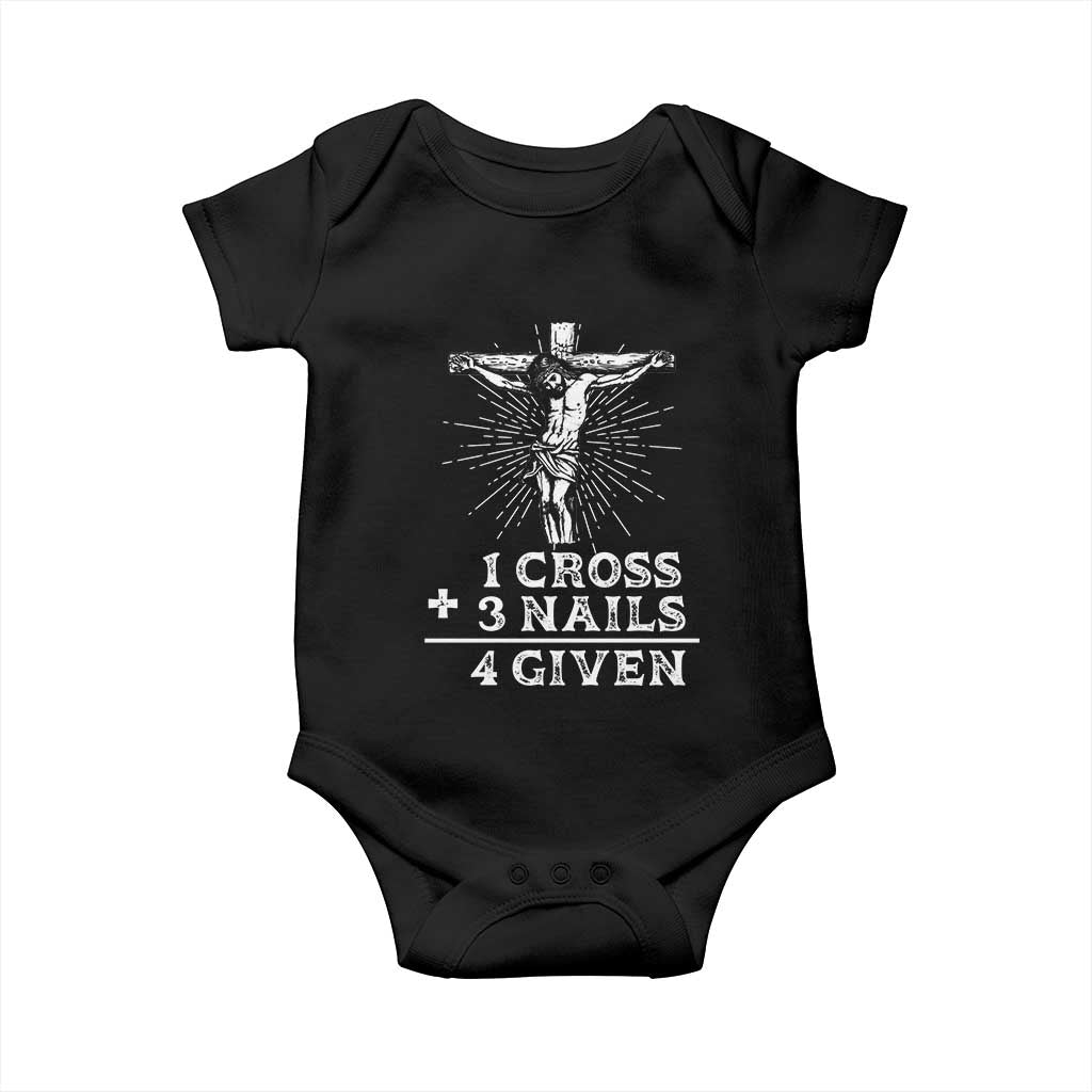 Religious Easter Baby Onesie 1 Cross 3 Nails Forgiven Jesus Christian Faith TS02 Black Print Your Wear