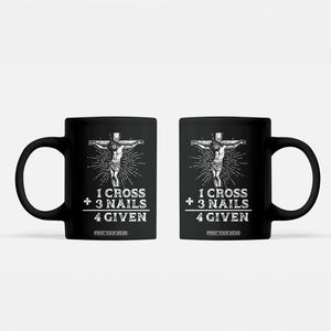 Religious Easter Coffee Mug 1 Cross 3 Nails Forgiven Jesus Christian Faith TS02 Black Print Your Wear