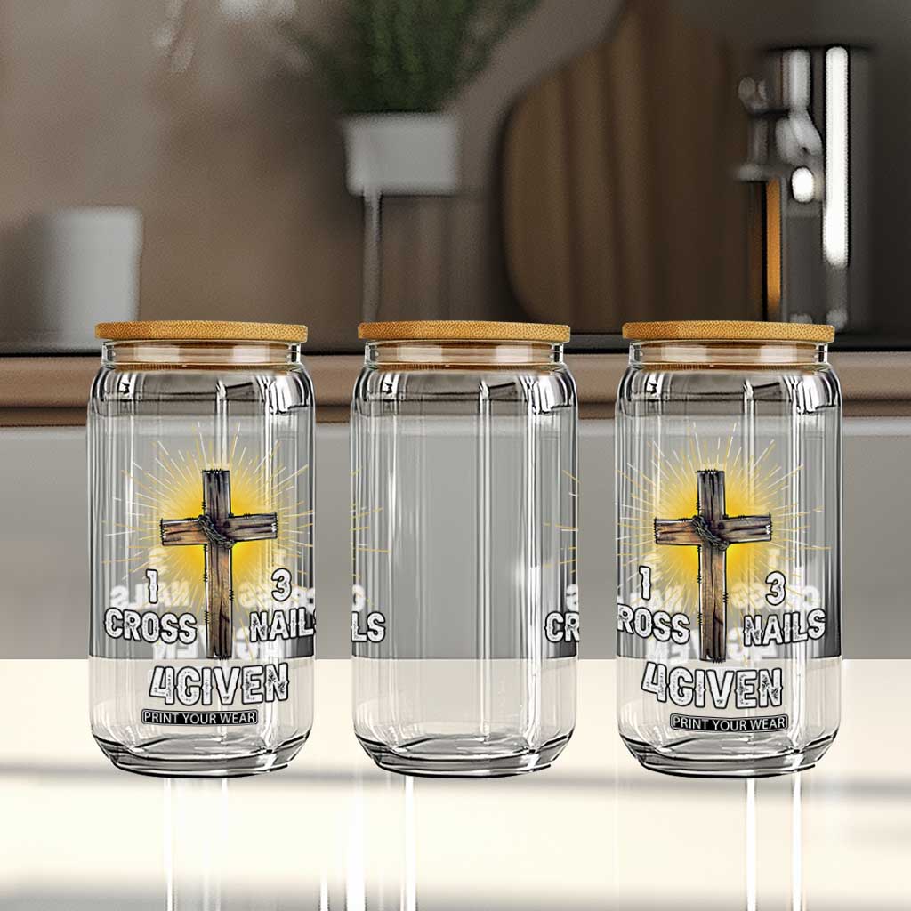 Religious Easter Glass Can 1 Cross 3 Nails Forgiven Christian Cross Jesus TS02 Print Your Wear