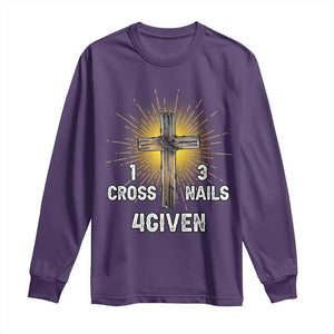 Religious Easter Long Sleeve Shirt 1 Cross 3 Nails Forgiven Christian Cross Jesus TS02 Purple Print Your Wear