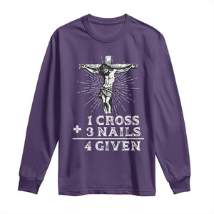 Religious Easter Long Sleeve Shirt 1 Cross 3 Nails Forgiven Jesus Christian Faith TS02 Purple Print Your Wear