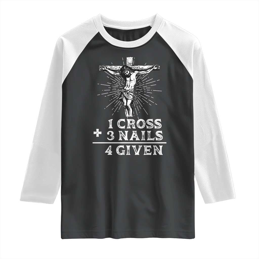 Religious Easter Raglan Shirt 1 Cross 3 Nails Forgiven Jesus Christian Faith TS02 Black White Print Your Wear