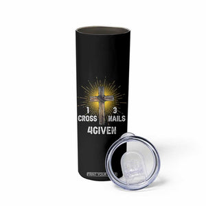Religious Easter Skinny Tumbler 1 Cross 3 Nails Forgiven Christian Cross Jesus TS02 Print Your Wear
