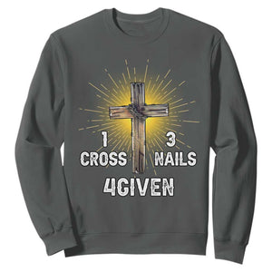Religious Easter Sweatshirt 1 Cross 3 Nails Forgiven Christian Cross Jesus TS02 Dark Heather Print Your Wear