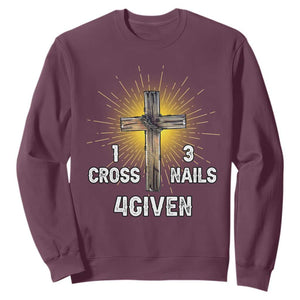 Religious Easter Sweatshirt 1 Cross 3 Nails Forgiven Christian Cross Jesus TS02 Maroon Print Your Wear