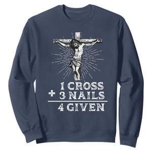 Religious Easter Sweatshirt 1 Cross 3 Nails Forgiven Jesus Christian Faith TS02 Navy Print Your Wear