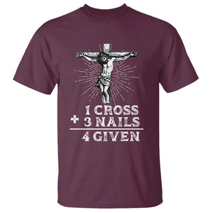 Religious Easter T Shirt 1 Cross 3 Nails Forgiven Jesus Christian Faith TS02 Maroon Print Your Wear