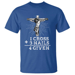 Religious Easter T Shirt 1 Cross 3 Nails Forgiven Jesus Christian Faith TS02 Royal Blue Print Your Wear