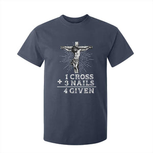 Religious Easter T Shirt For Kid 1 Cross 3 Nails Forgiven Jesus Christian Faith TS02 Navy Print Your Wear
