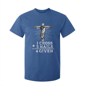 Religious Easter T Shirt For Kid 1 Cross 3 Nails Forgiven Jesus Christian Faith TS02 Royal Blue Print Your Wear