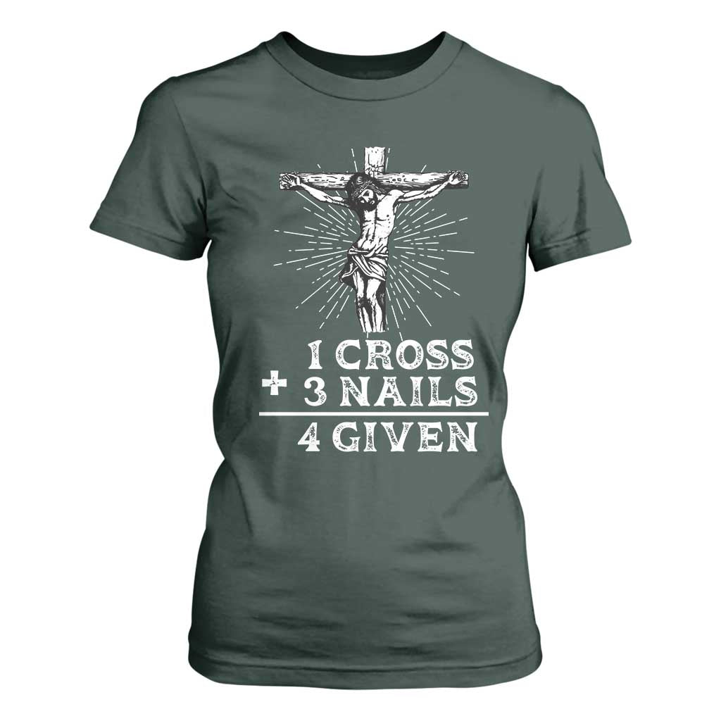 Religious Easter T Shirt For Women 1 Cross 3 Nails Forgiven Jesus Christian Faith TS02 Dark Forest Green Print Your Wear