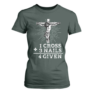 Religious Easter T Shirt For Women 1 Cross 3 Nails Forgiven Jesus Christian Faith TS02 Dark Forest Green Print Your Wear