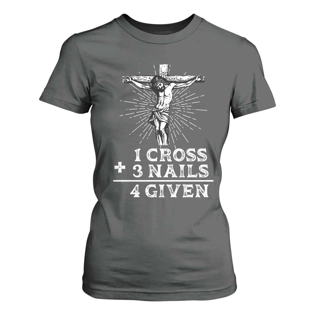 Religious Easter T Shirt For Women 1 Cross 3 Nails Forgiven Jesus Christian Faith TS02 Dark Heather Print Your Wear