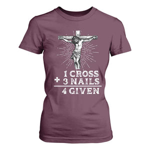 Religious Easter T Shirt For Women 1 Cross 3 Nails Forgiven Jesus Christian Faith TS02 Maroon Print Your Wear