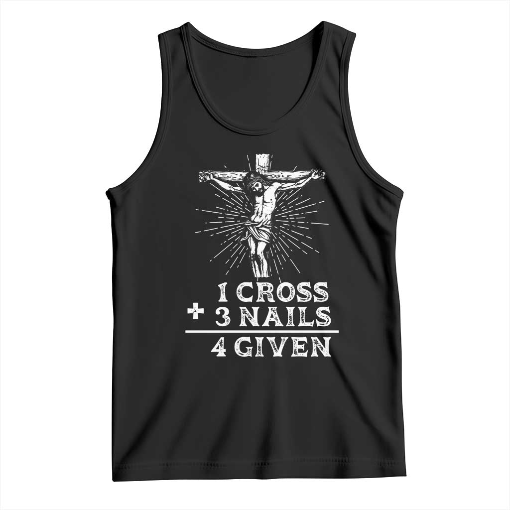 Religious Easter Tank Top 1 Cross 3 Nails Forgiven Jesus Christian Faith TS02 Black Print Your Wear