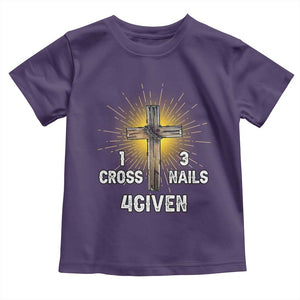 Religious Easter Toddler T Shirt 1 Cross 3 Nails Forgiven Christian Cross Jesus TS02 Purple Print Your Wear