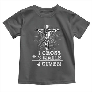 Religious Easter Toddler T Shirt 1 Cross 3 Nails Forgiven Jesus Christian Faith TS02 Dark Heather Print Your Wear