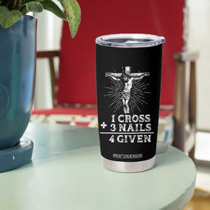 Religious Easter Tumbler Cup 1 Cross 3 Nails Forgiven Jesus Christian Faith TS02 Print Your Wear
