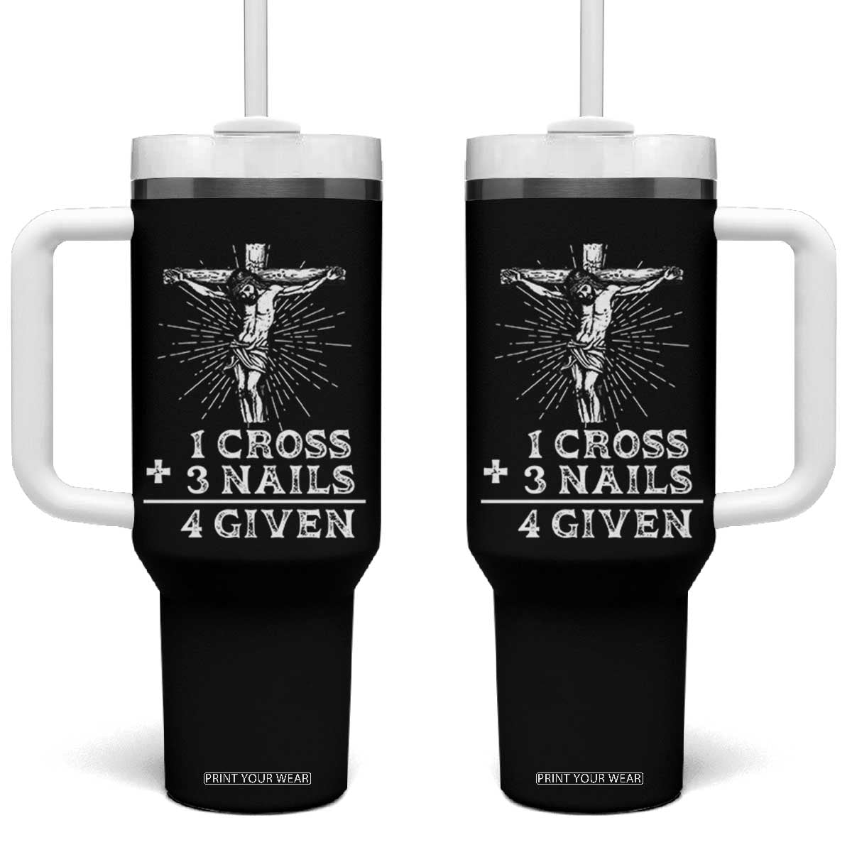 Religious Easter Tumbler With Handle 1 Cross 3 Nails Forgiven Jesus Christian Faith TS02 One Size: 40 oz Black Print Your Wear