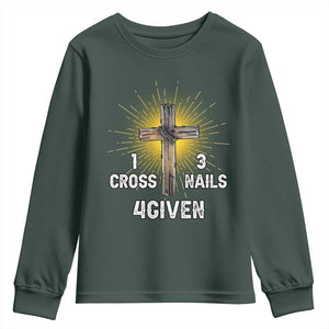 Religious Easter Youth Sweatshirt 1 Cross 3 Nails Forgiven Christian Cross Jesus TS02 Dark Forest Green Print Your Wear