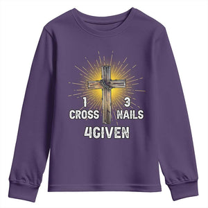 Religious Easter Youth Sweatshirt 1 Cross 3 Nails Forgiven Christian Cross Jesus TS02 Purple Print Your Wear