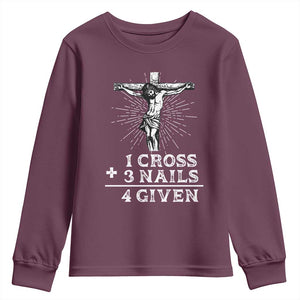 Religious Easter Youth Sweatshirt 1 Cross 3 Nails Forgiven Jesus Christian Faith TS02 Maroon Print Your Wear