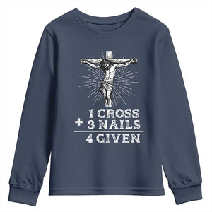 Religious Easter Youth Sweatshirt 1 Cross 3 Nails Forgiven Jesus Christian Faith TS02 Navy Print Your Wear