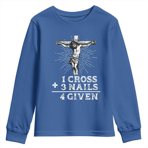 Religious Easter Youth Sweatshirt 1 Cross 3 Nails Forgiven Jesus Christian Faith TS02 Royal Blue Print Your Wear