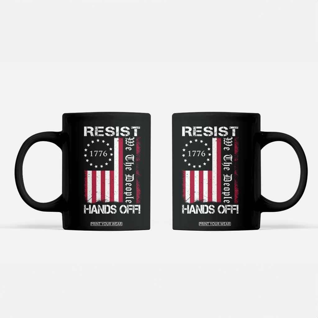 Resist Hands Off Coffee Mug Vintage American Betsy Ross Flag We The People TS02 Black Print Your Wear