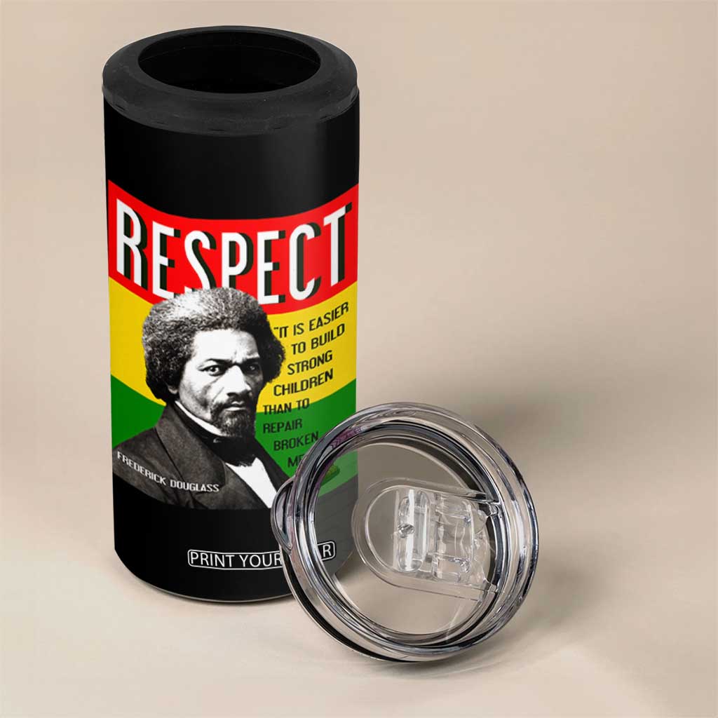 Respect Frederick Douglass 4 in 1 Can Cooler Tumbler It Is Easier To Build Strong Children Empowerment TS02 Print Your Wear