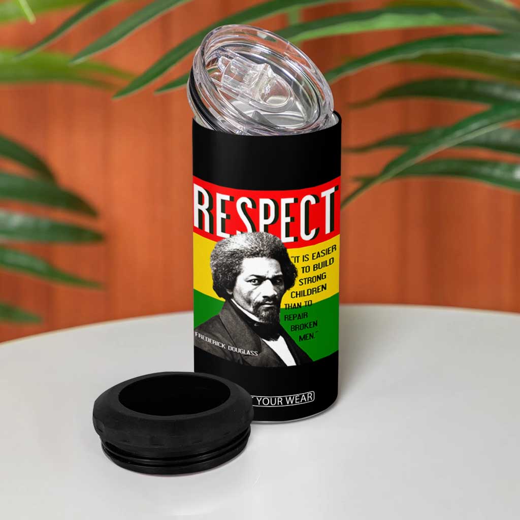 Respect Frederick Douglass 4 in 1 Can Cooler Tumbler It Is Easier To Build Strong Children Empowerment TS02 Print Your Wear