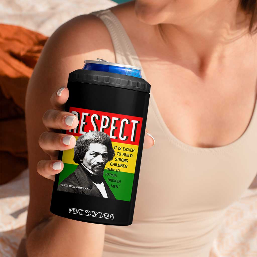 Respect Frederick Douglass 4 in 1 Can Cooler Tumbler It Is Easier To Build Strong Children Empowerment TS02 Print Your Wear