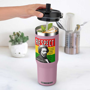 Respect Frederick Douglass Flip Straw Tumbler It Is Easier To Build Strong Children Empowerment TS02 One Size: 30 oz Light Pink Print Your Wear