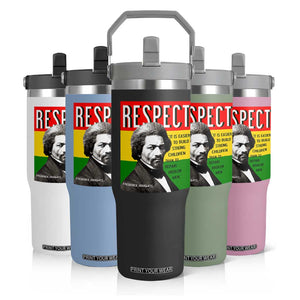 Respect Frederick Douglass Flip Straw Tumbler It Is Easier To Build Strong Children Empowerment TS02 Print Your Wear