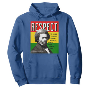 Respect Frederick Douglass Hoodie It Is Easier To Build Strong Children Empowerment TS02 Royal Blue Print Your Wear