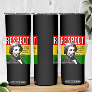 Respect Frederick Douglass Skinny Tumbler It Is Easier To Build Strong Children Empowerment TS02 Print Your Wear